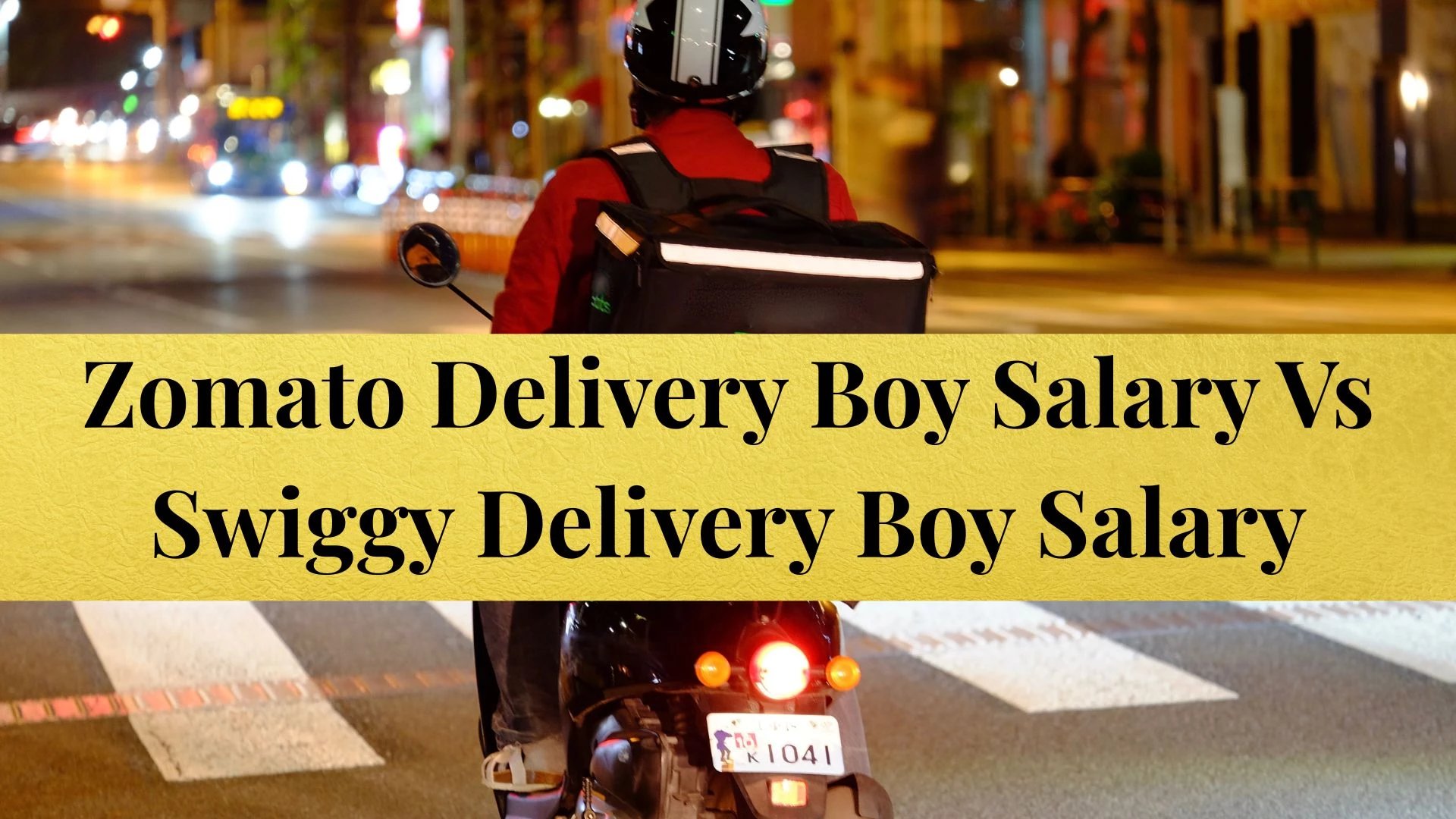 Zomato Delivery Boy Salary Vs Swiggy Delivery Boy Salary: In-Hand Earnings Per Month Compared